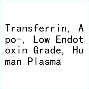Transferrin, Apo-, Low Endotoxin Grade, Human Plasma